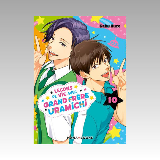 Leçons de vie avec grand frère Uramichi. Tome 10