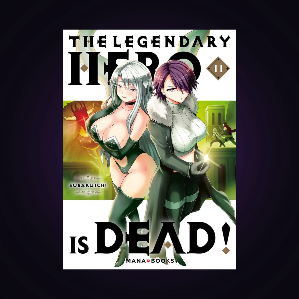 The Legendary Hero is dead ! Tome 11