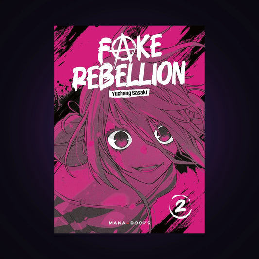 Fake Rebellion. Tome 2
