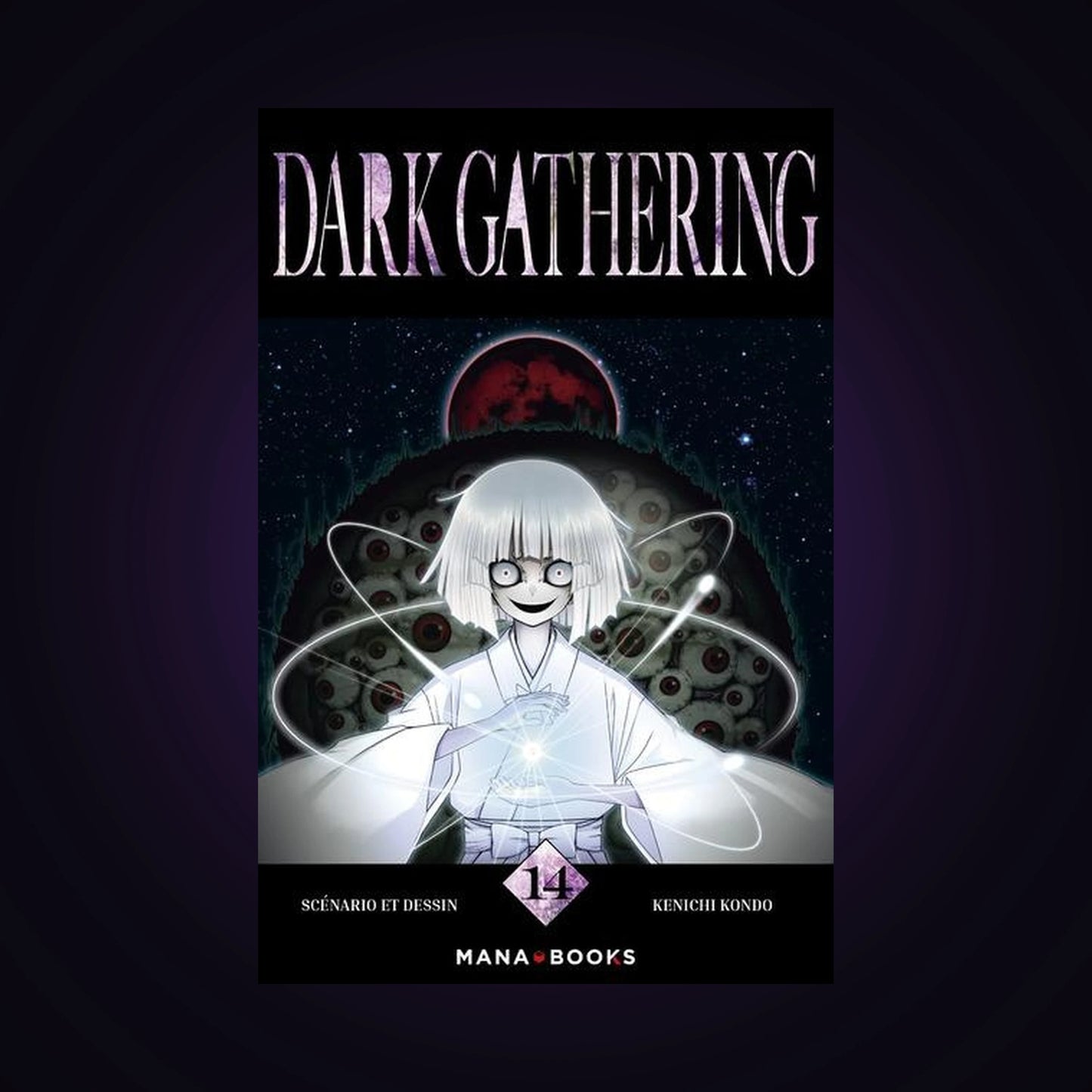 Dark Gathering. Tome 14