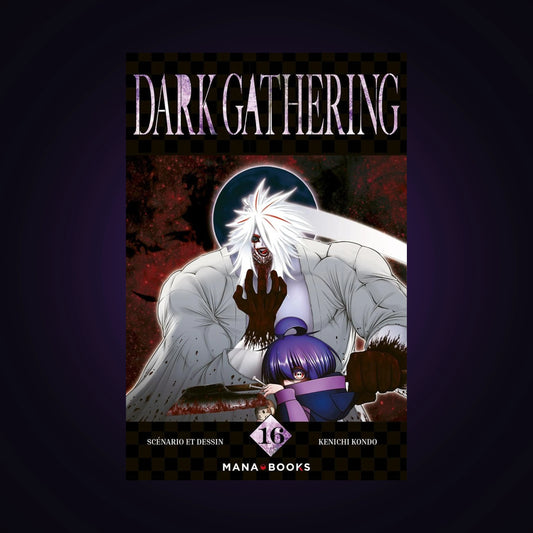 Dark Gathering. Tome 16