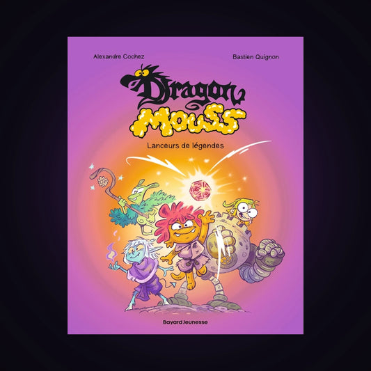 Dragon Mouss - Lanceurs de légendes. Tome 1