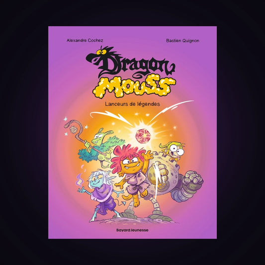 Dragon Mouss - Lanceurs de légendes. Tome 1