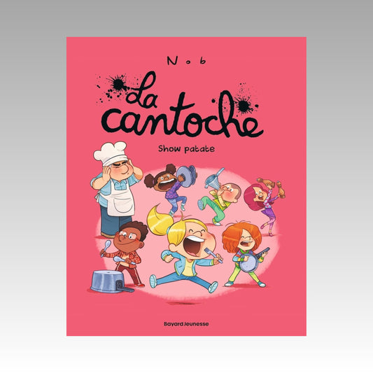 La cantoche. Tome 11