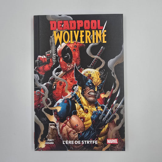 Deadpool / Wolverine. Tome 1 L’ère de Stryfe.