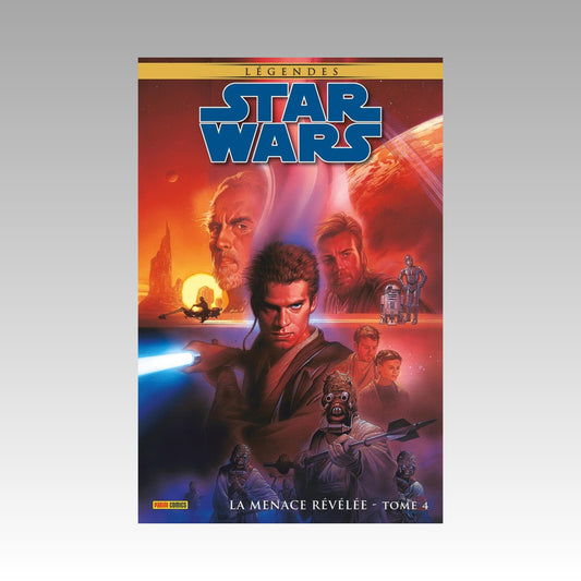 Star Wars - Légendes. Tome 4 - La Menace Révélée