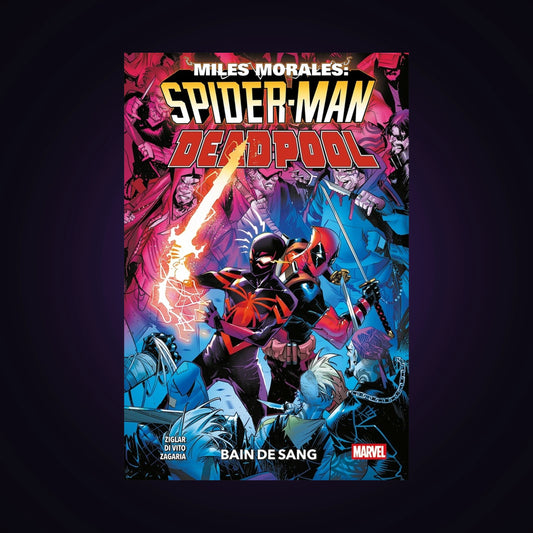 Miles Morales : Spider-Man Deadpool. Tome 7