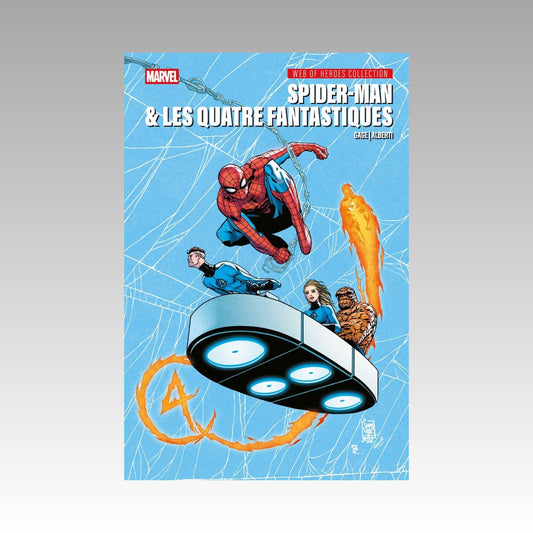 Spider-Man & les Quatre Fantastiques - Web of Heroes Collection. Tome 1