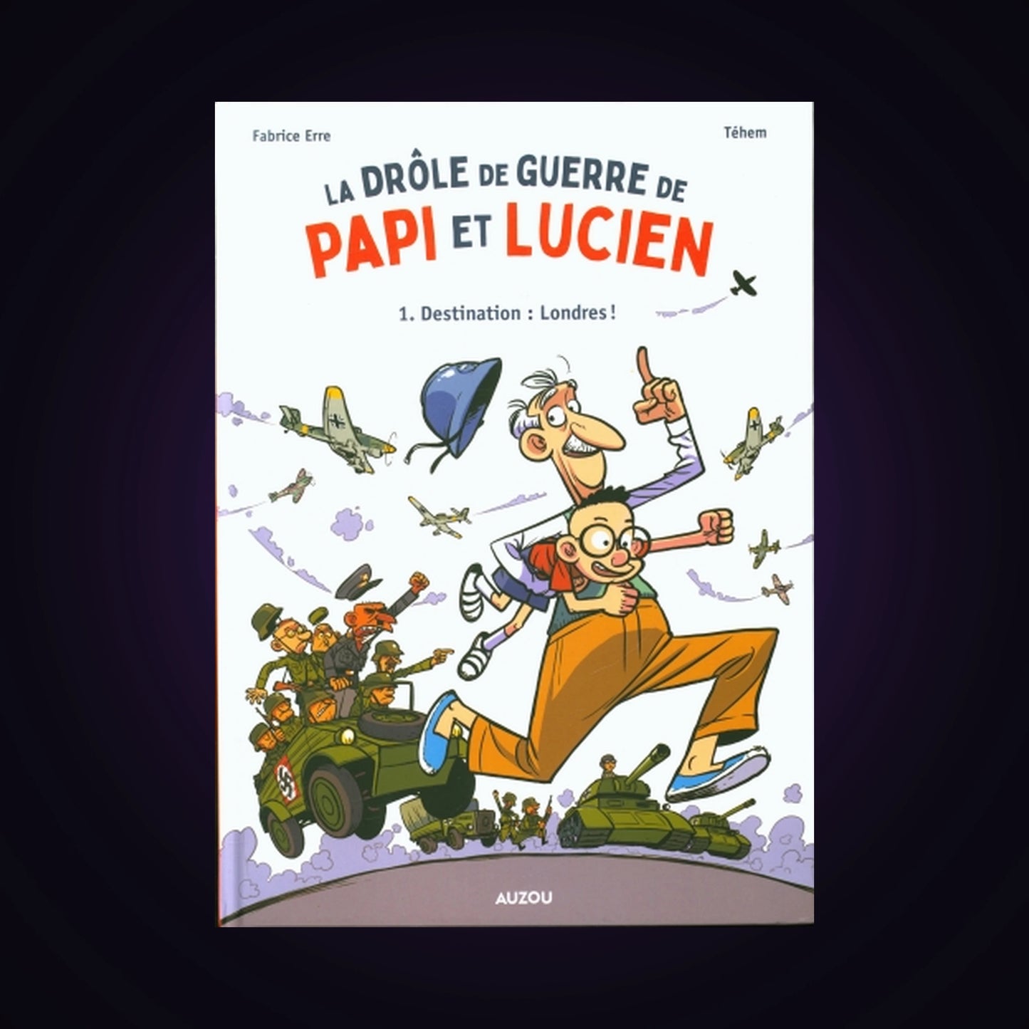 La drôle de guerre de Papi et Lucien. Tome 1