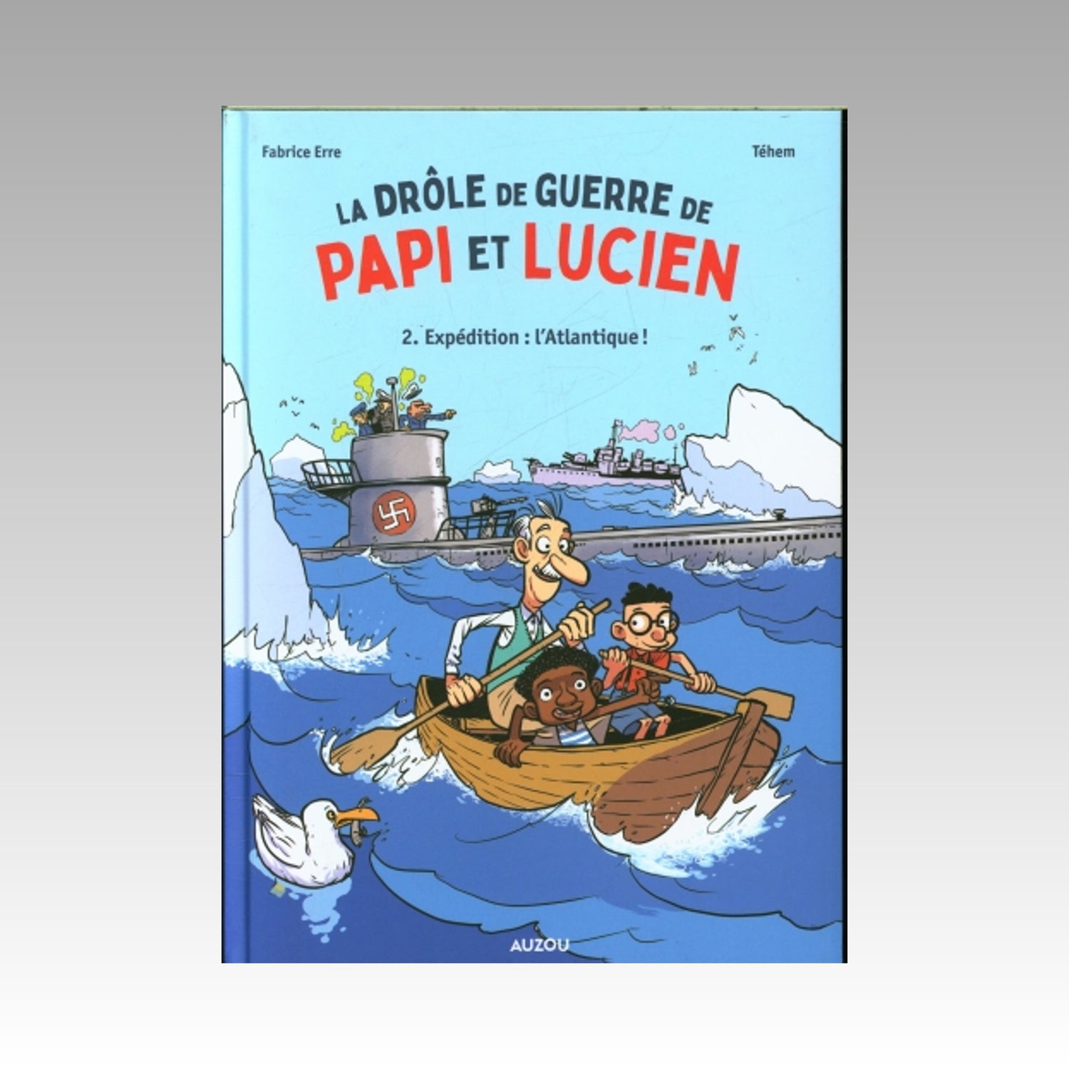 La drôle de guerre de Papi et Lucien. Tome 2