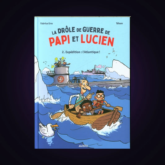 La drôle de guerre de Papi et Lucien. Tome 2