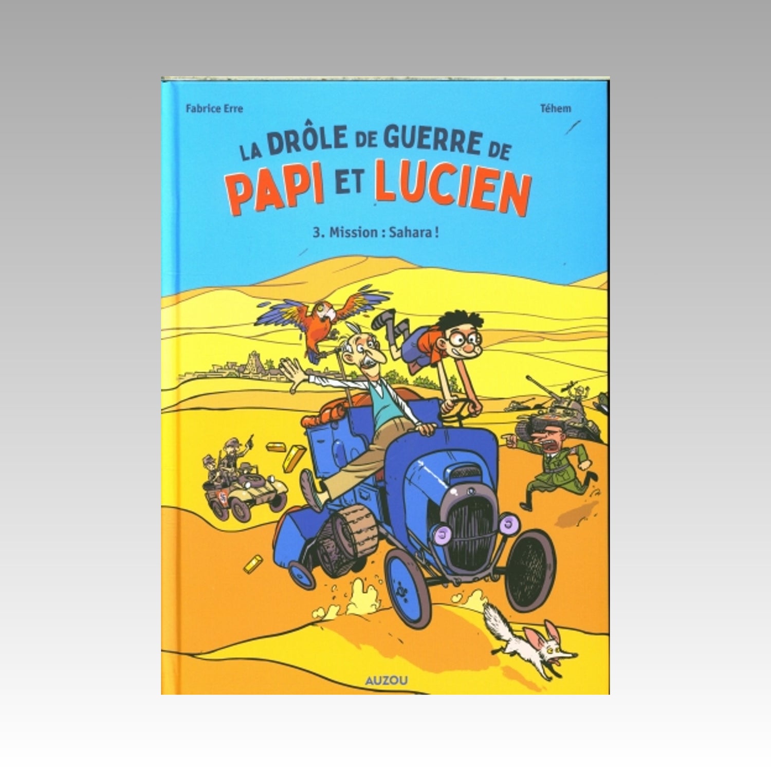 La drôle de guerre de Papi et Lucien. Tome 3