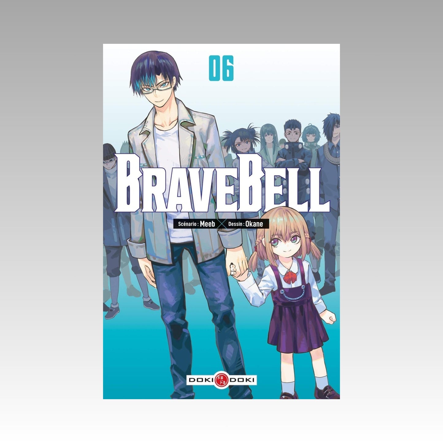 Brave Bell. Tome 6