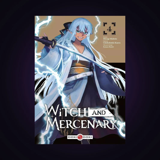Witch and Mercenary. Tome 4