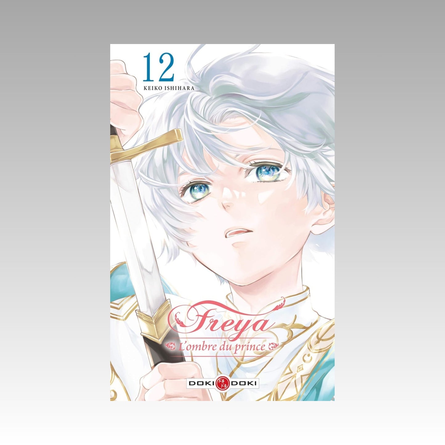 Freya - L'ombre du prince. Tome 12