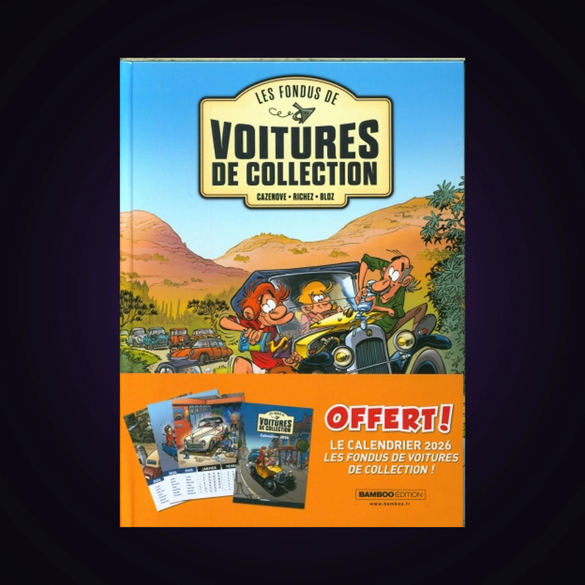Les fondus de voitures de collection. Tome 1 + Calendrier 2026