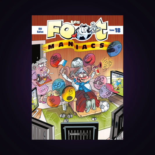 Les Foot maniacs. Tome 18