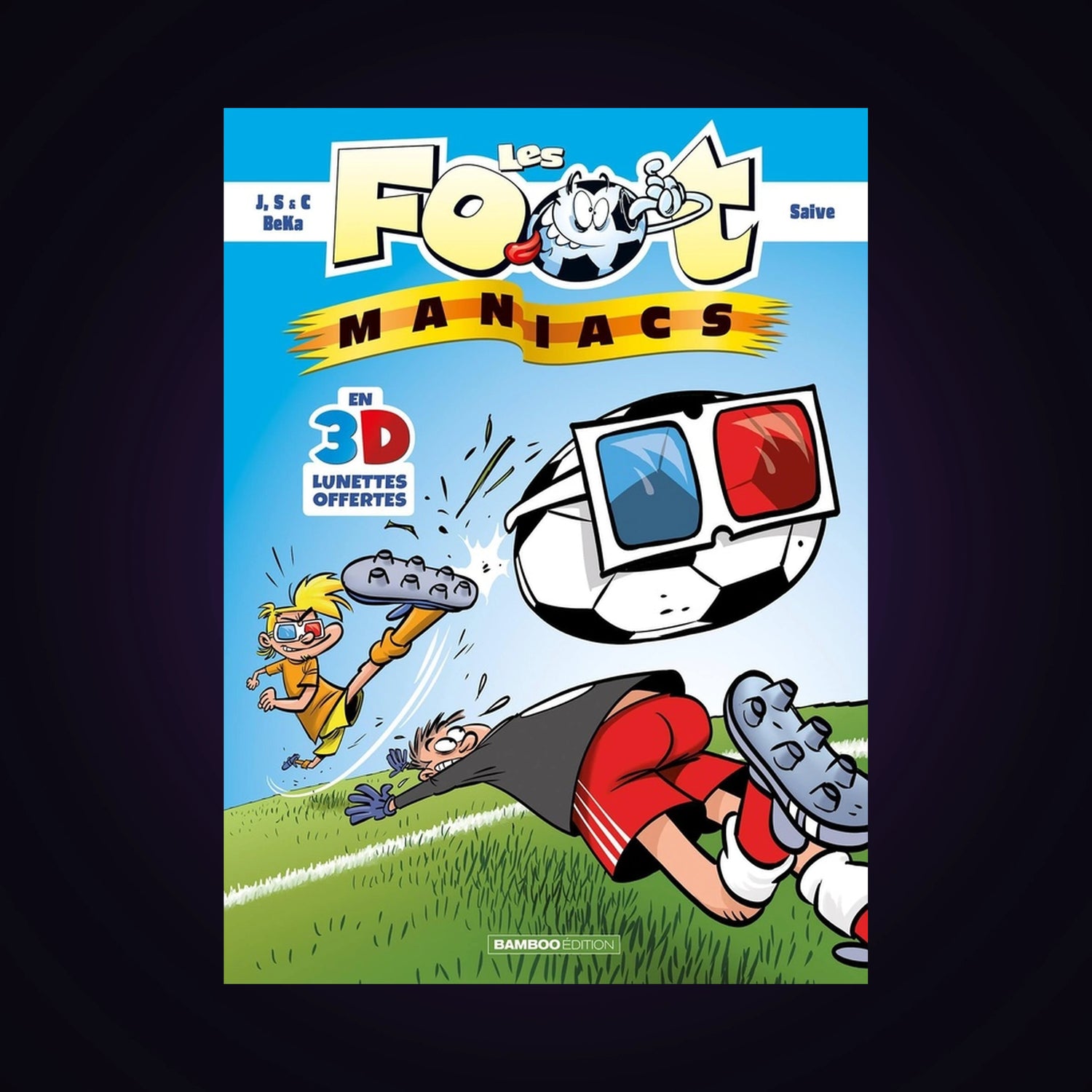 Les footmaniacs en 3D