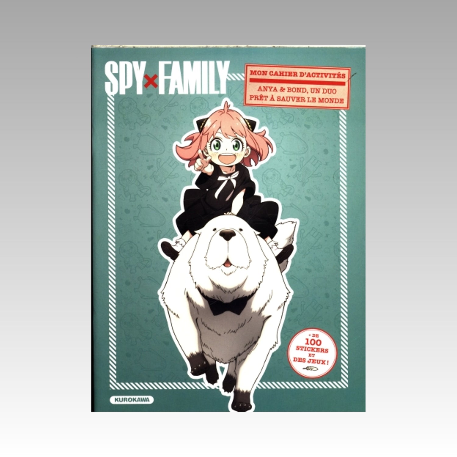 Spy x Family - Mon cahier d'activités - Anya & Bond, un duo prêt à sauver le monde