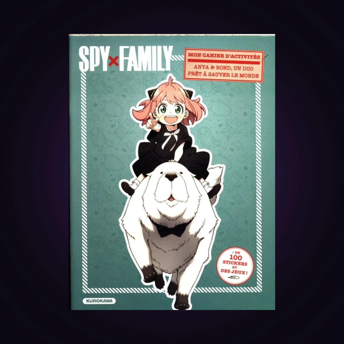 Spy x Family - Mon cahier d'activités - Anya & Bond, un duo prêt à sauver le monde