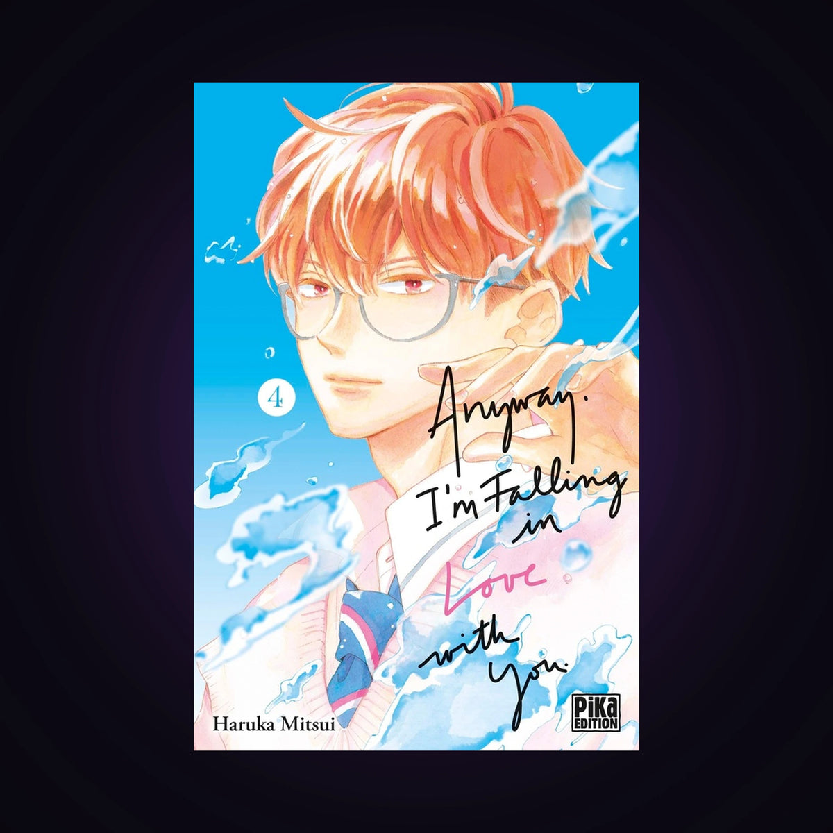 Anyway, I'm falling in Love with you. Tome 4