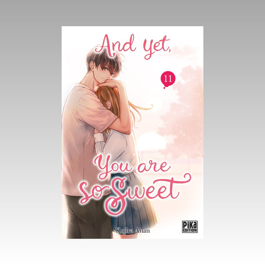 And yet, yo are so sweet. Tome 11