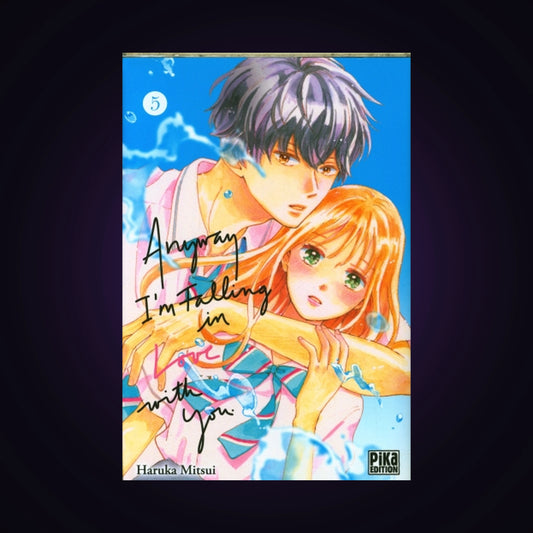 Anyway, I'm falling in Love with you. Tome 5