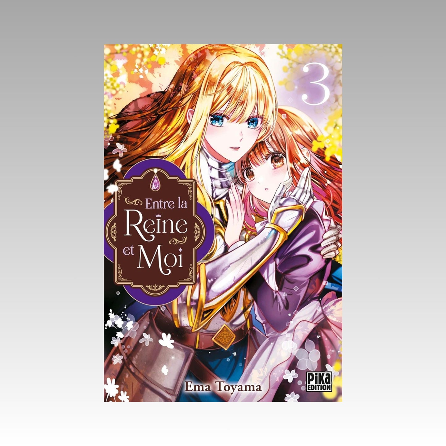 Entre la Reine et Moi. Tome 3