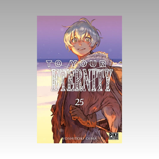 To your Eternity. Tome 25