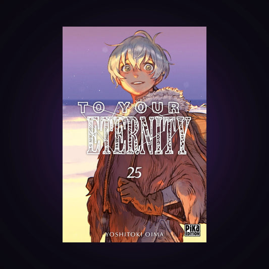 To your Eternity. Tome 25
