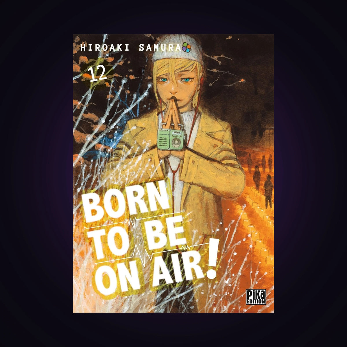 Born to be on Air ! Tome 12