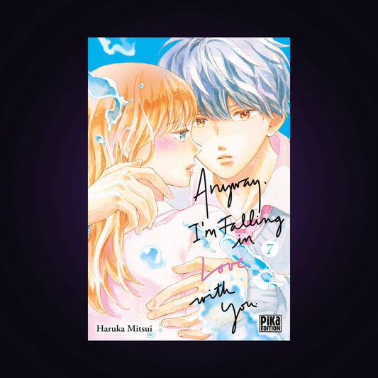 Anyway, I'm Falling in Love with you. Tome 7