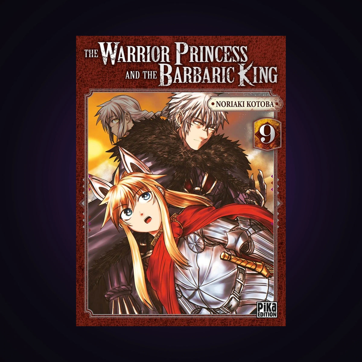 The Warrior Princess and the Barbaric King. Tome 9
