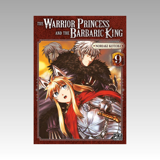 The Warrior Princess and the Barbaric King. Tome 9