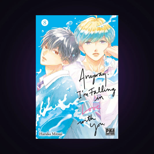 Anyway, I'm falling in Love with you. Tome 8