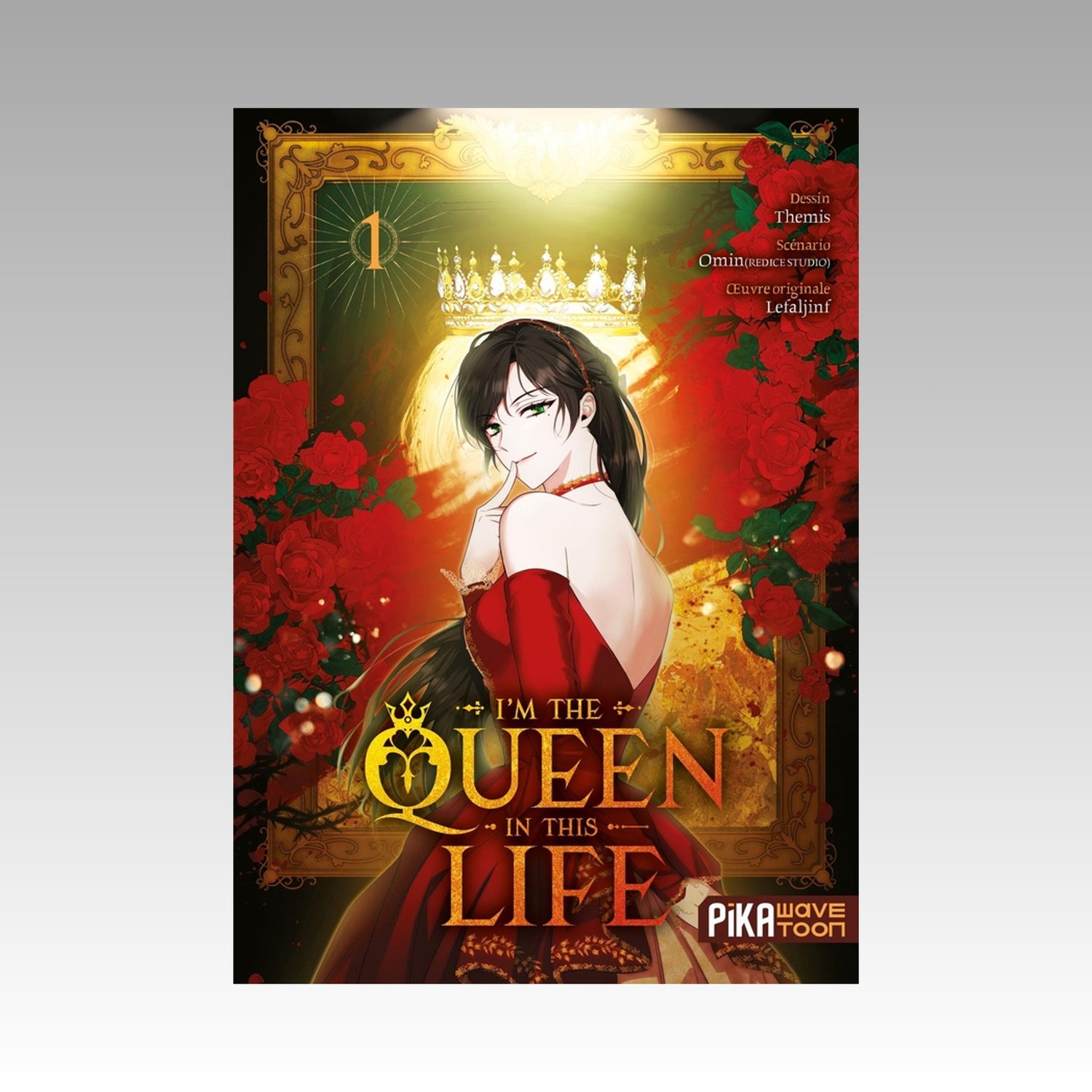 I'm the Queen in this Life. Tome 1