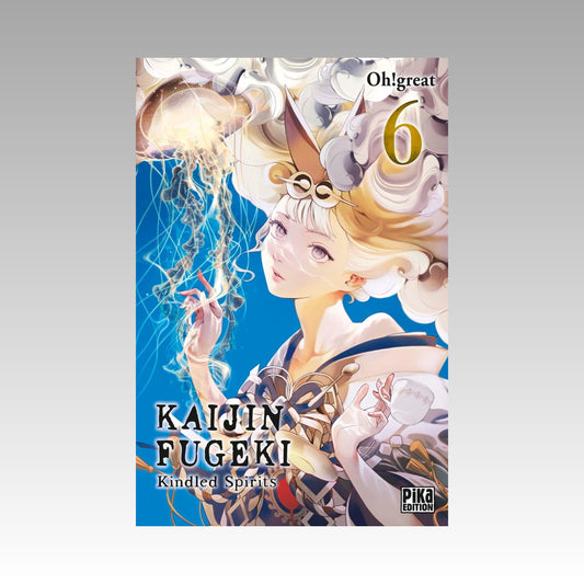Kaijin Fugeki - Kindled Spirits. Tome 6
