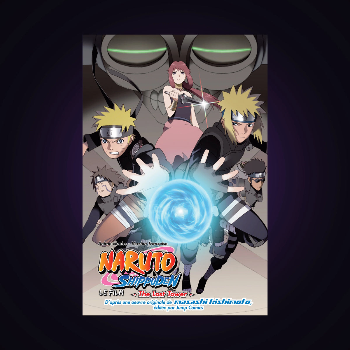 Naruto Shippuden - Le Film - The Lost Tower