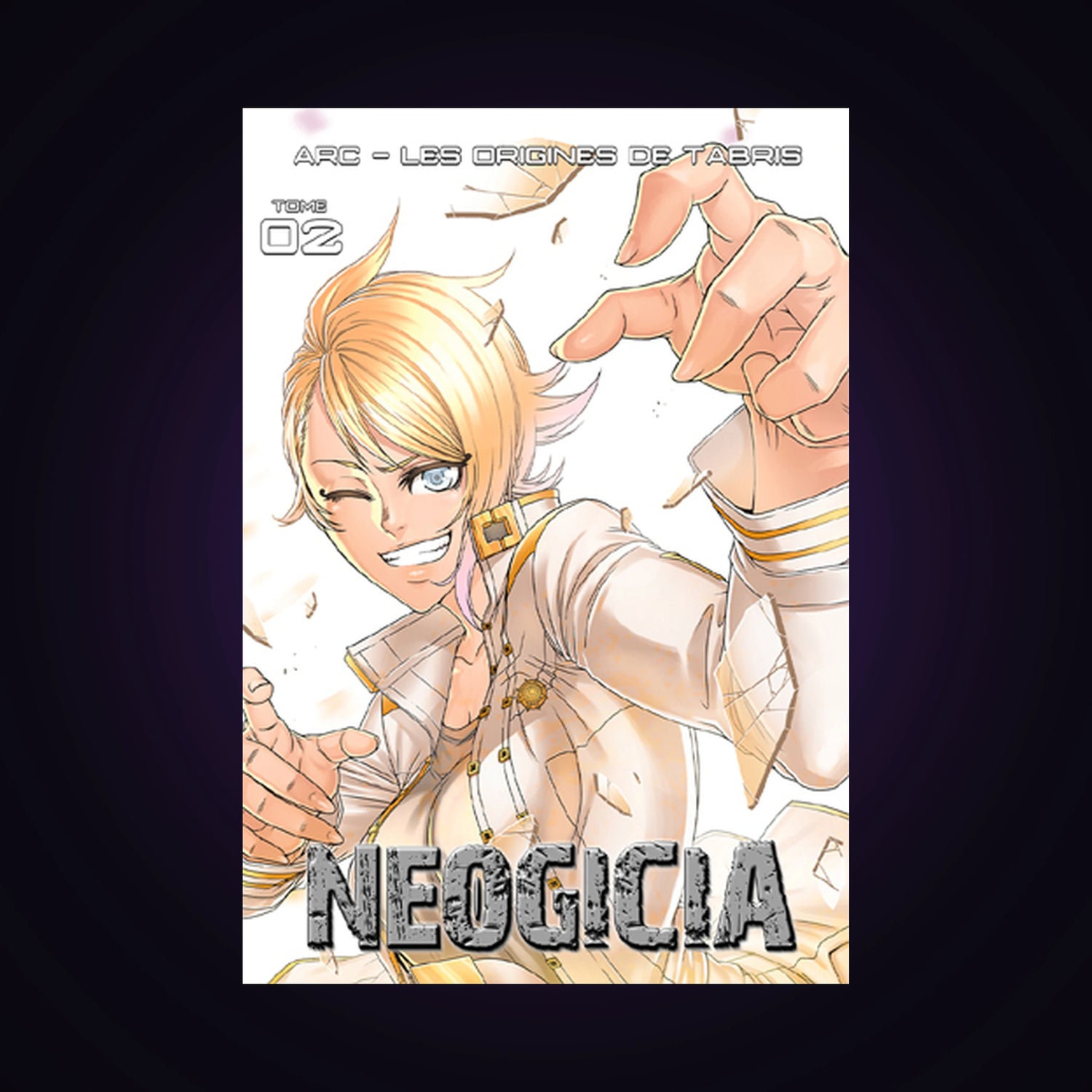 Neogicia - Arc 1 : Les Origines de Tabris. Tome 2