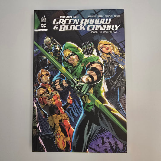 Dawn of Green Arrow & Black Canary. Tome 1
